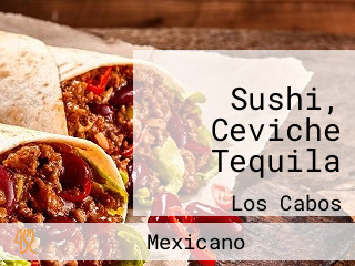 Sushi, Ceviche Tequila