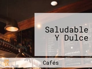 Saludable Y Dulce