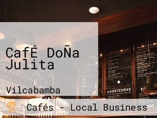 CafÉ DoÑa Julita