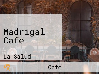 Madrigal Cafe