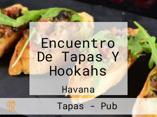 Encuentro De Tapas Y Hookahs