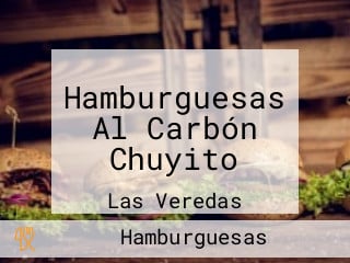 Hamburguesas Al Carbón Chuyito