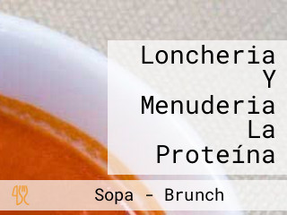 Loncheria Y Menuderia La Proteína