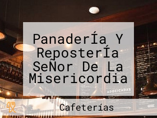 PanaderÍa Y ReposterÍa SeÑor De La Misericordia