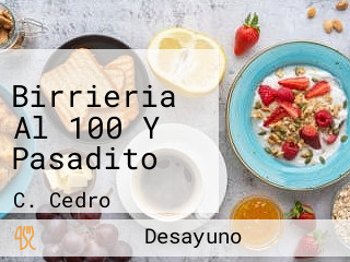 Birrieria Al 100 Y Pasadito