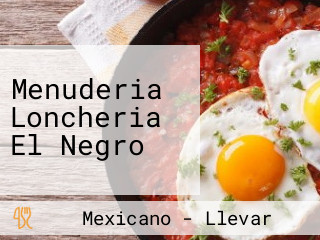 Menuderia Loncheria El Negro