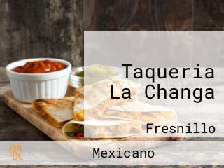 Taqueria La Changa