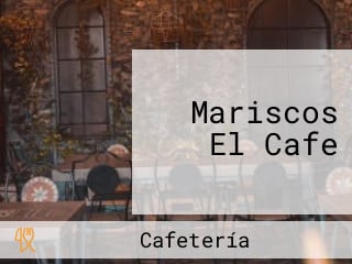 Mariscos El Cafe