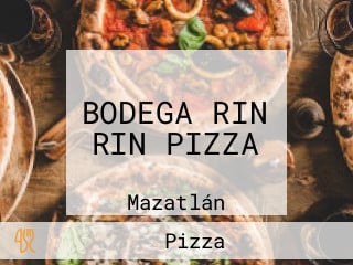 BODEGA RIN RIN PIZZA