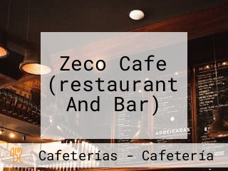 Zeco Cafe (restaurant And Bar)