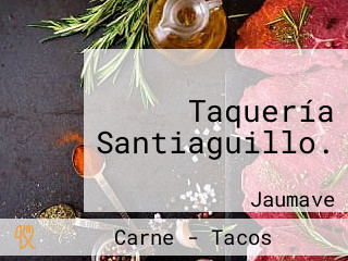 Taquería Santiaguillo.