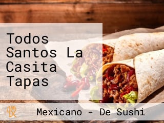 Todos Santos La Casita Tapas