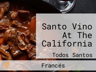 Santo Vino At The California