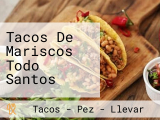 Tacos De Mariscos Todo Santos