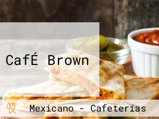 CafÉ Brown