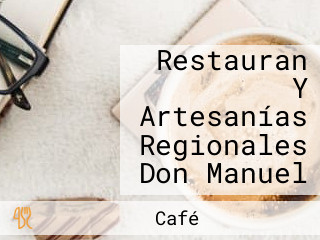 Restauran Y Artesanías Regionales Don Manuel