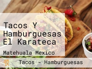 Tacos Y Hamburguesas El Karateca