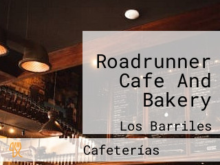 Roadrunner Cafe And Bakery