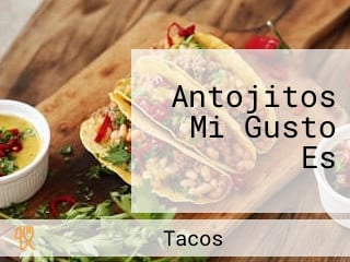 Antojitos Mi Gusto Es