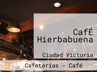 CafÉ Hierbabuena