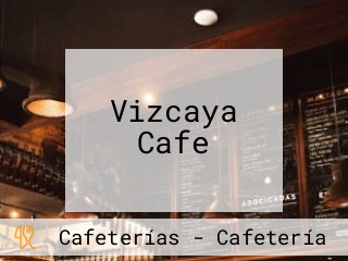 Vizcaya Cafe