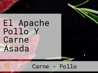 El Apache Pollo Y Carne Asada