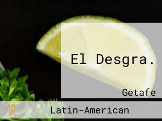 El Desgra.