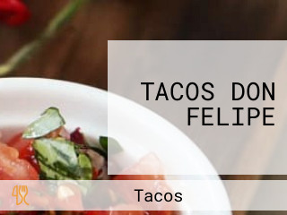 TACOS DON FELIPE