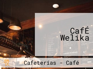 CafÉ Welika