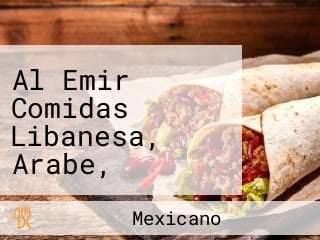 Al Emir Comidas Libanesa, Arabe, Mexicana E Internacional