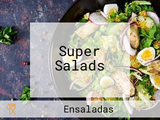 Super Salads