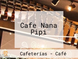 Cafe Nana Pipi