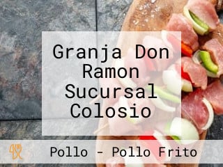 Granja Don Ramon Sucursal Colosio