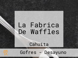 La Fabrica De Waffles