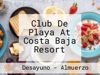 Club De Playa At Costa Baja Resort