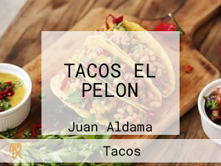 TACOS EL PELON