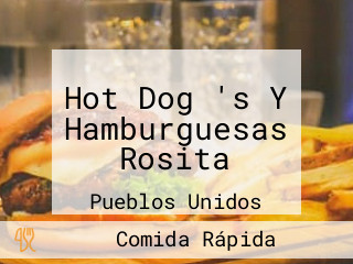 Hot Dog 's Y Hamburguesas Rosita