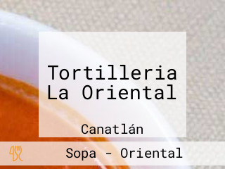 Tortilleria La Oriental