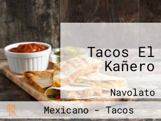 Tacos El Kañero