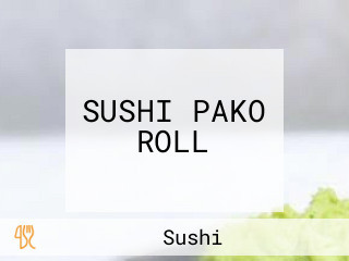 SUSHI PAKO ROLL