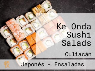 Ke Onda Sushi Salads