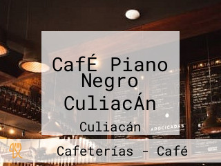 CafÉ Piano Negro CuliacÁn