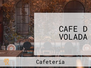 CAFE D VOLADA