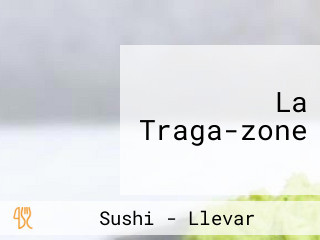 La Traga-zone