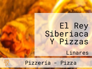 El Rey Siberiaca Y Pizzas