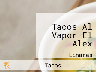 Tacos Al Vapor El Alex