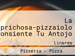 La Caprichosa-pizzaiolo Consiente Tu Antojo