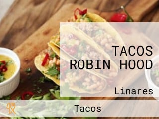 TACOS ROBIN HOOD