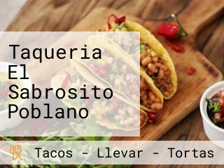 Taqueria El Sabrosito Poblano