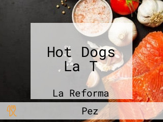 Hot Dogs La T